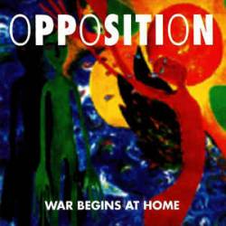 The Opposition : War Begins At Home